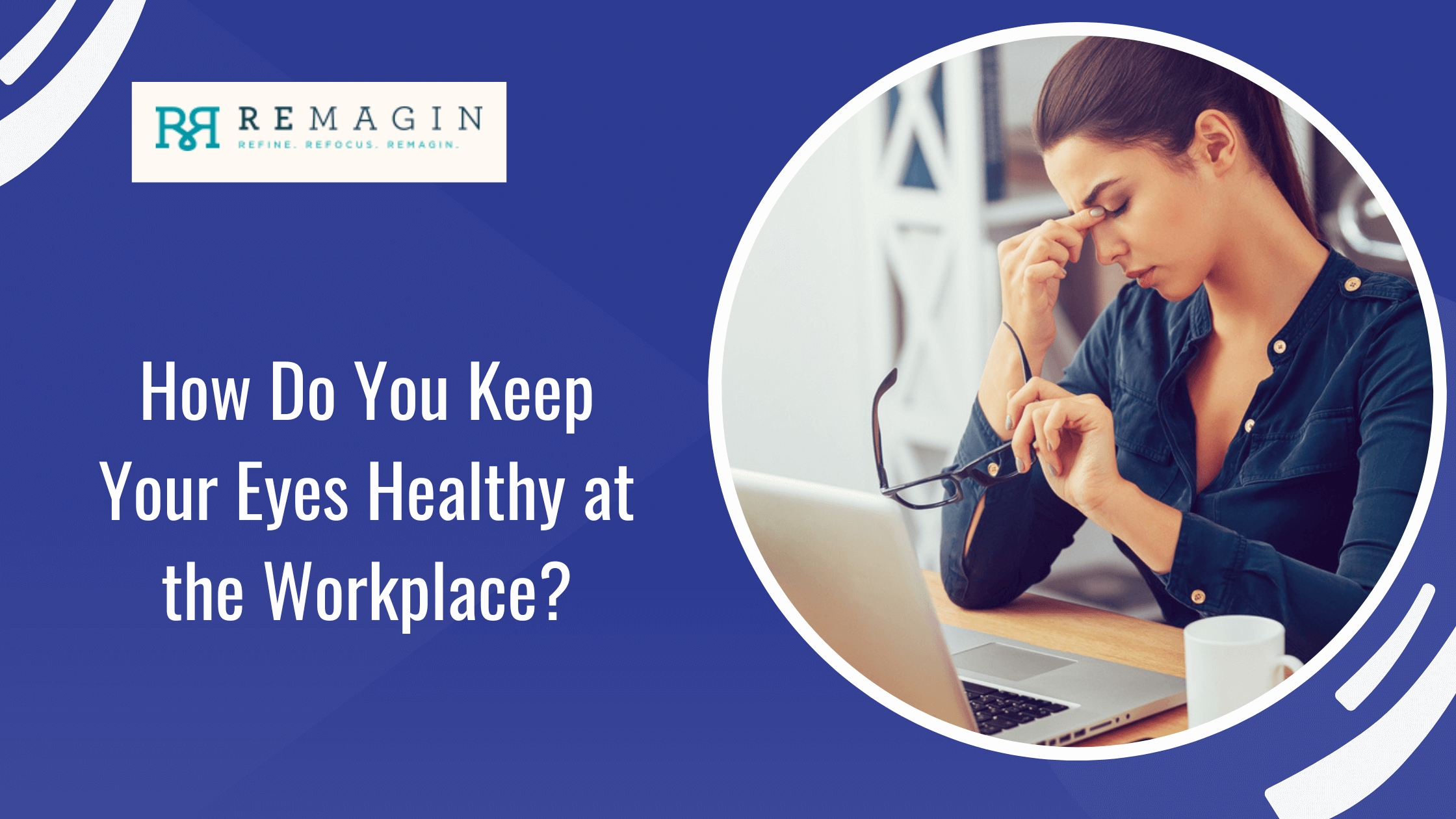 How Do You Keep Your Eyes Healthy at the Workplace?